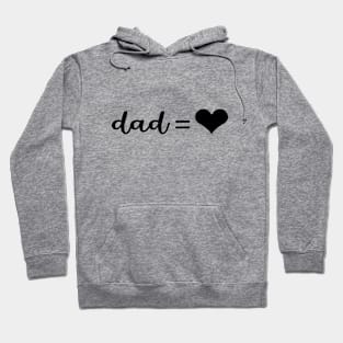 Dad = love Father gift Hoodie